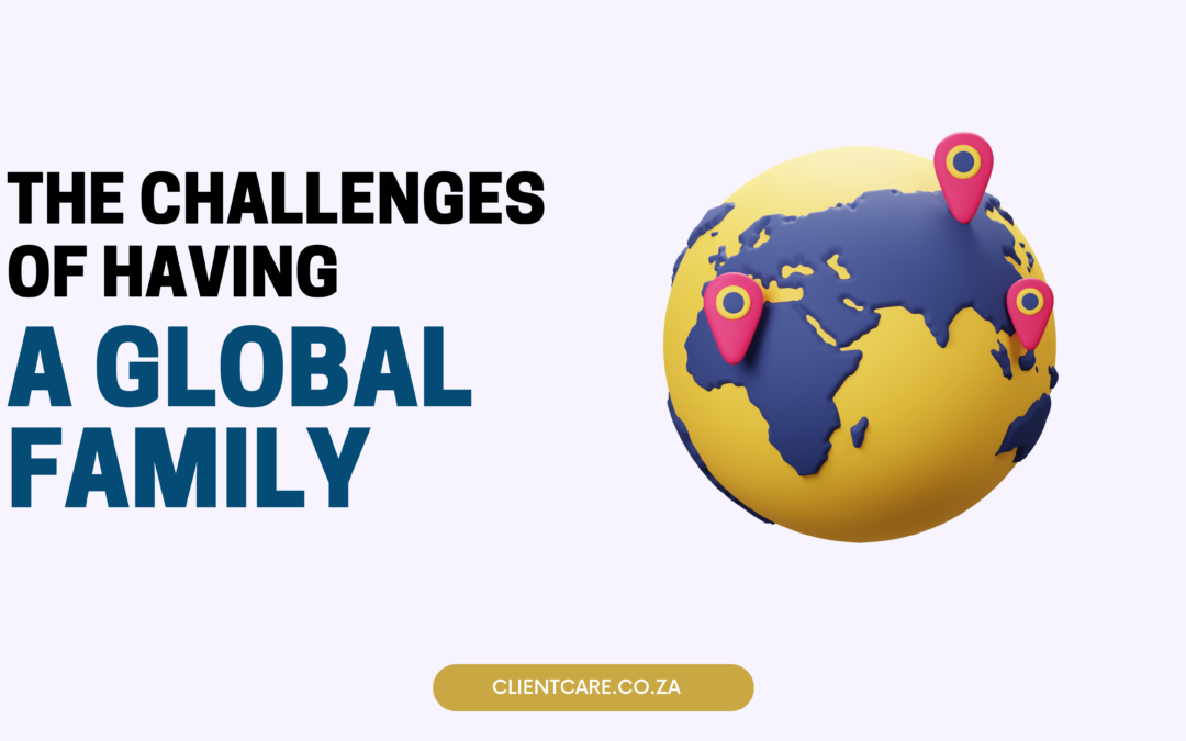 The challenges of having a global family